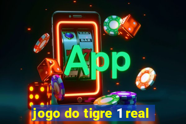 jogo do tigre 1 real